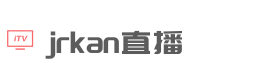 jrkan直播